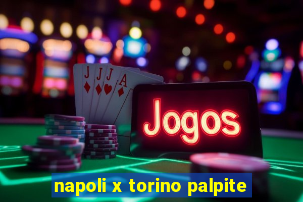 napoli x torino palpite